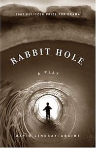 The Rabbit Hole Play by David Lindsay-Abaire